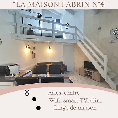 "La Maison Fabrin" Appart N4 Arles Centre 외부 사진